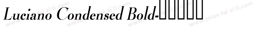 Luciano Condensed Bold字体转换